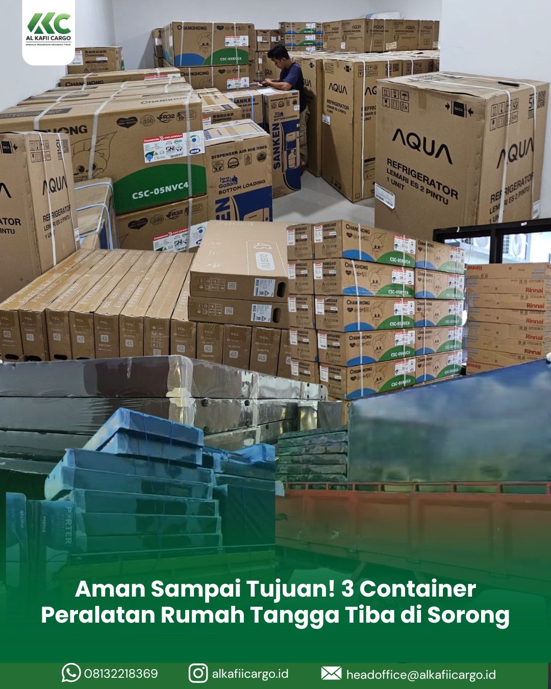 3 Container Peralatan Rumah Tangga Tiba Aman di Sorong, Al Kafii Cargo Kembali Buktikan Komitmen Pengiriman ke Indonesia Timur